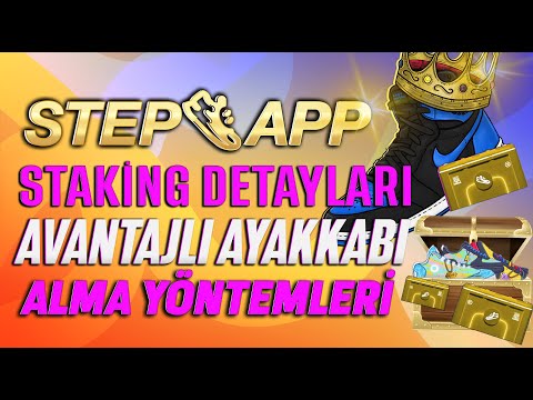 STEP APP STAKİNG İLE AYAKKABI KAZANMA İHTİMALİ VE ÖNEMLİ FIRSATLAR