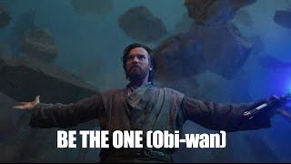 Be The One (Obi-Wan) - Official Music Video