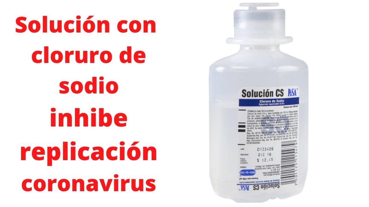 Solución con cloruro de sodio inhibe replicación del coronavirus - YouTube