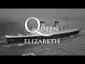 RMS Queen Elizabeth: Life of the Second Queen of the Atlantic