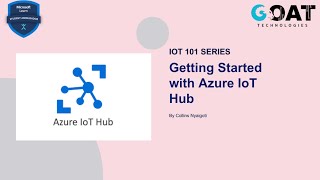 IoT 101 Series | Getting Started with Azure IoT Hub