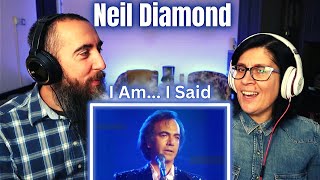 Neil Diamond - I Am... I Said (REACTION) with my wife