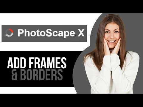 How to Add Frames & Borders to Image in PhotoScape X