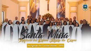 Santa Missa Profissão da Ordem Terceira do Carmo, as 09h - Igreja do Carmo Maior