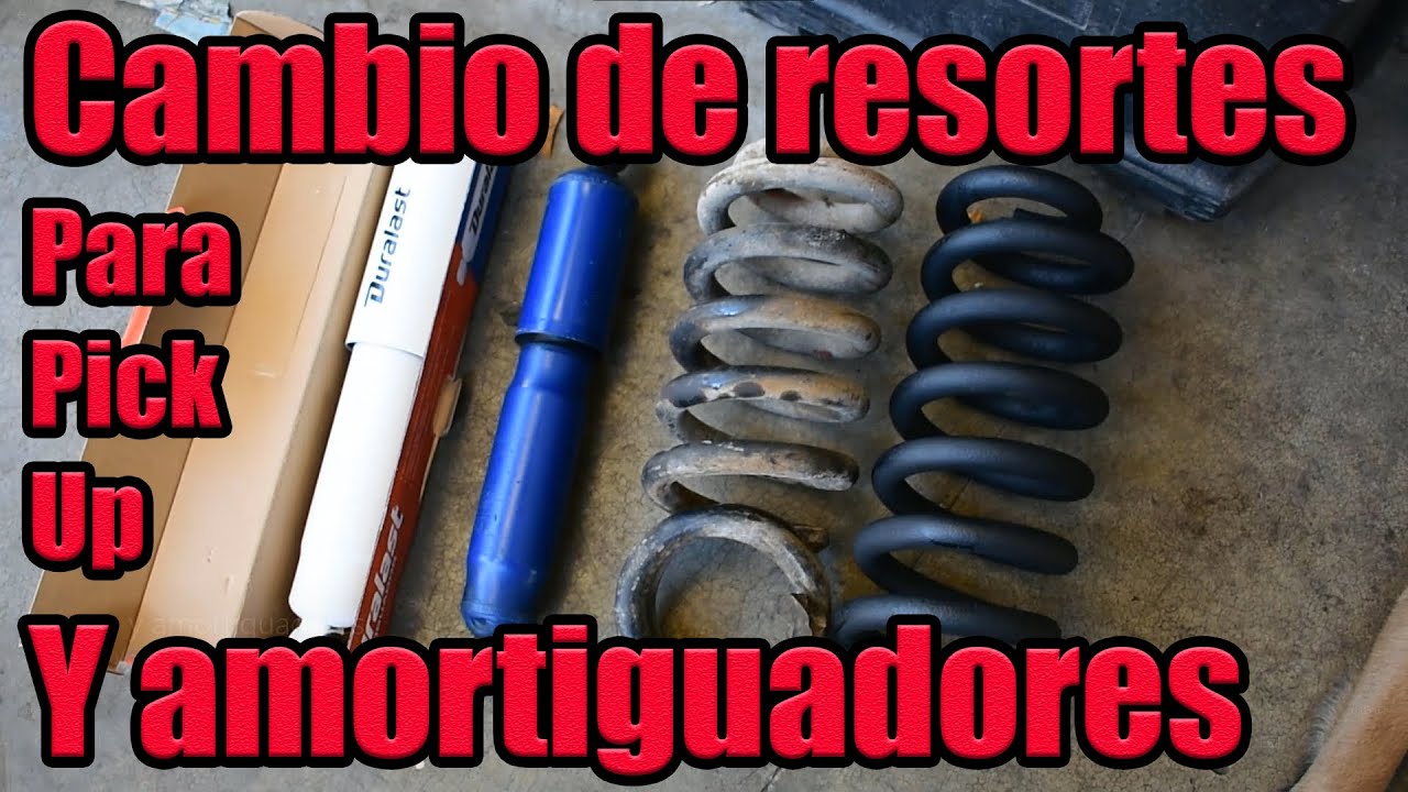 Cambio de resortes y amortiguadores delanteros PICK-UP