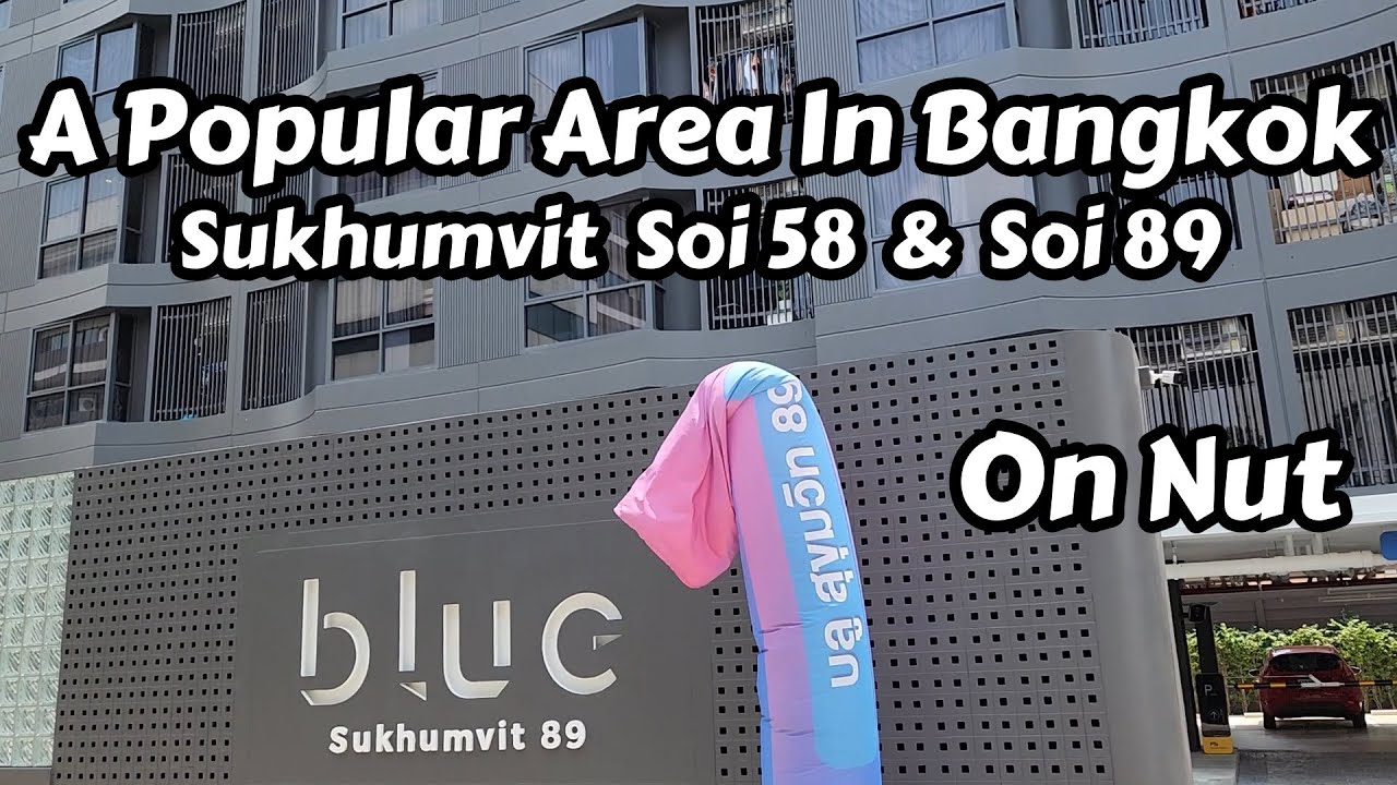 Sukhumvit Soi 58 & Soi 89 In The On Nut Area Of Bangkok, Thailand