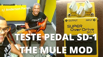 Teste Pedal SD-1 BOSS - THE MULE MOD - JRMOD (Feat - Anderson Farias)