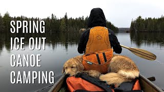 Spring Ice Out Canoe Camping