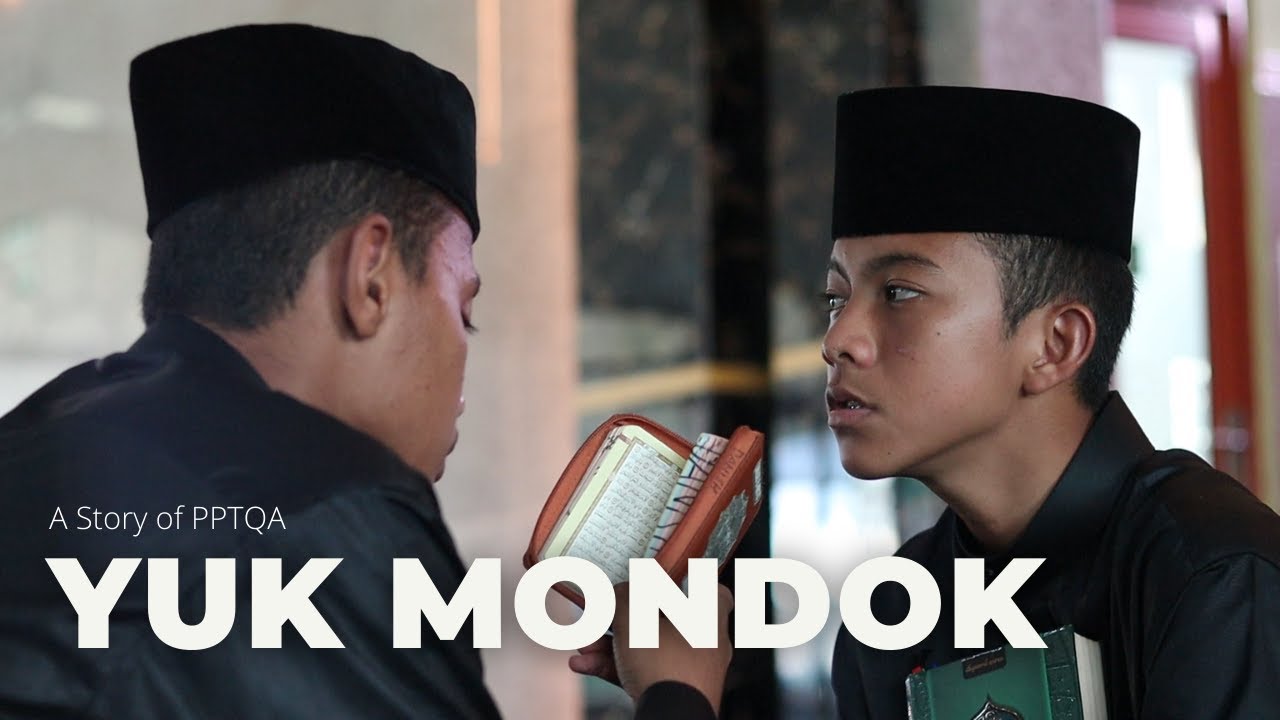 YUK MONDOK - Another Story of PPTQ AT TAUBAH BATAM || SHORT MOVIE
