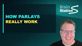 How Parlays REALLY Work
