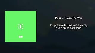 Russ - Down for You (LEGENDADO)