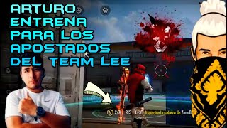 ARTURO R15 se PREPARA para los APOSTADOS con el TEAM LEE  FREE FIRE