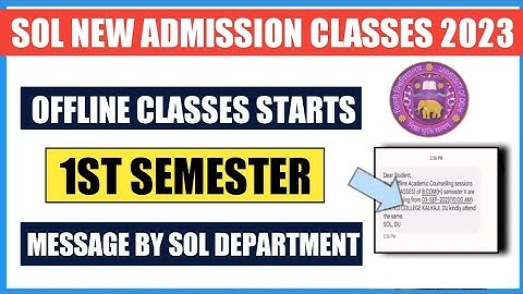 SOL FIRST SEMESTER OFFLINE CLASSES 2023 II 1ST SEM CLASSES MESSAGE RECEIVED BY SOL DEPARTMENT 2023