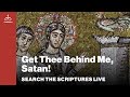 Search the scriptures live  get thee behind me satan w dr jeannie constantinou