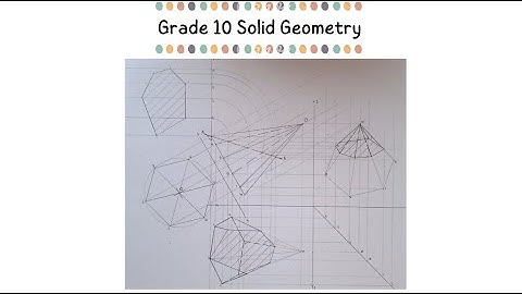 Grade 10 EGD Solid Geometry Page 88  Sectional Hexagonal Pyramid with True Shape