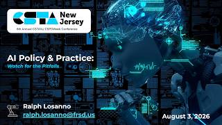 CSTANJ CSPD Week 2026 - AI Policy & Practice ~ Watch for the Pitfalls - Ralph Losanno