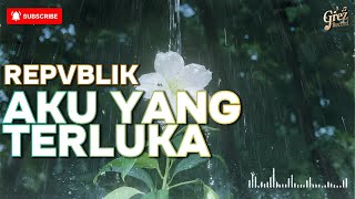 AKU YANG TERLUKA – REPVBLIK | VIDEO LIRIK COVER BY GREZ RECORD MUSIC AI