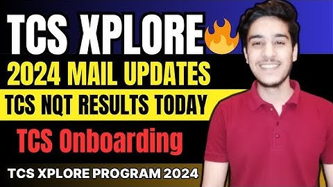 TCS xplore program 2024 | TCS NQT Result Updates 2024 | Access TCS xplore program 2024 | TSC result