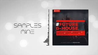 Hypeddit Samples - Future G-House [FREE SAMPLE PACK]