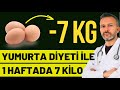 Yumurta Diyeti ile Bir Haftada 7 Kilo (Yumurta Diyeti Listesi)