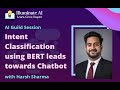 Intent Classification using BERT for Chatbots - AI Guild Series