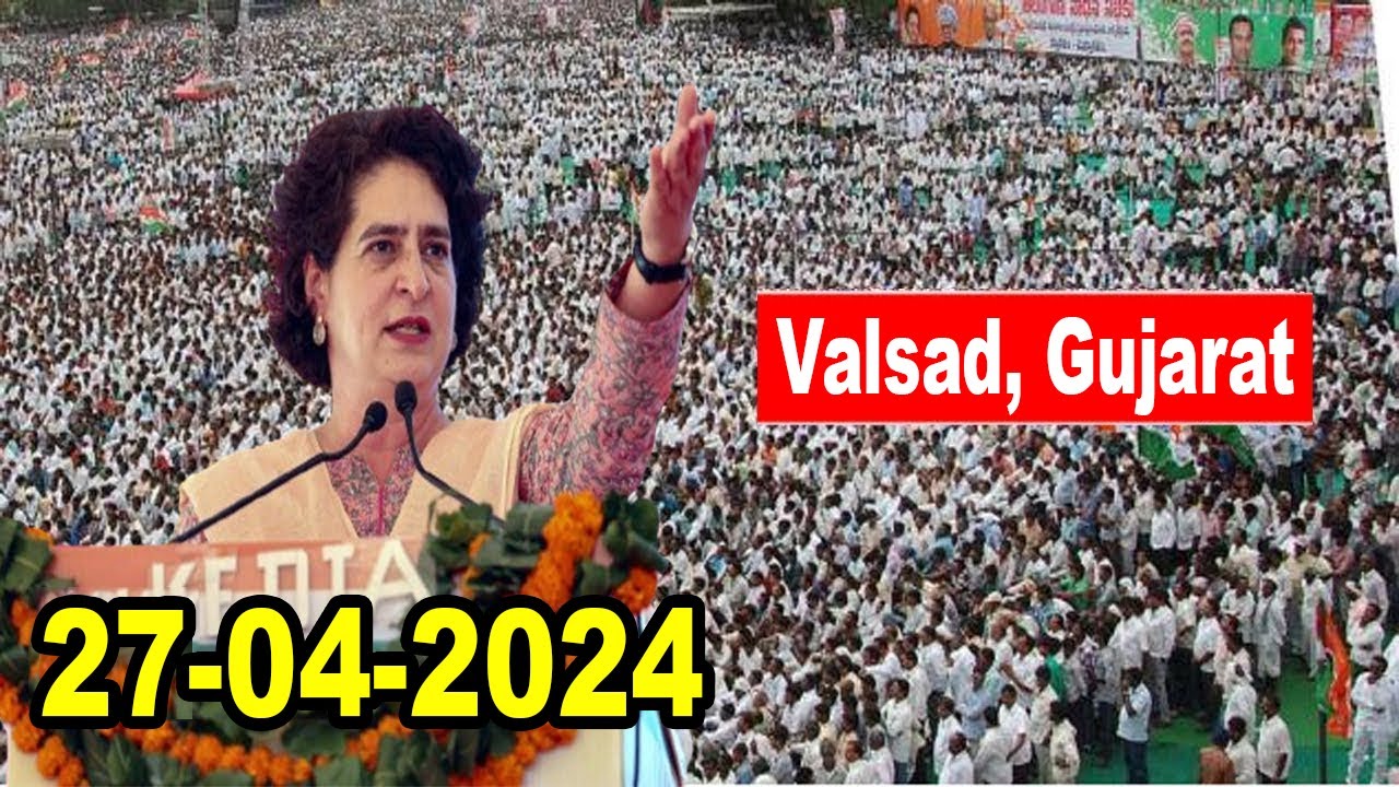 Gujarat LIVE  Priyanka Gandhi Public Meeting in Valsad  Gujarat  Congress INC  Lok Sabha