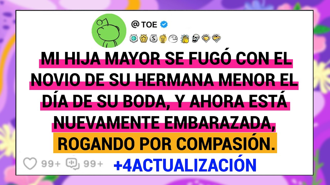 Mi Hija Mayor Se Fugó Con El Novio De Su Hermana Menor El Día De Su Boda, Y Ahora Está Nuevamente...