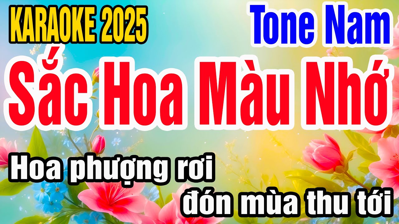 Karaoke Sắc Hoa Màu Nhớ Tone Nam Nhạc Sống gia huy karaoke