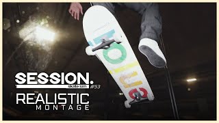 'Realistic Montage' | SESSION: Skate Sim #53