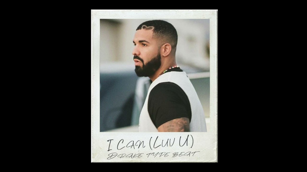Watch FREE Drake type beat ~ I Can (Luv U) on YouTube Watch FREE Drake type beat ~ I Can (Luv U) on YouTube
