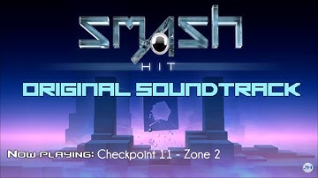 Smash Hit Checkpoint 11 Zone 2 Soundtracks-Đức Rô Soundtracks