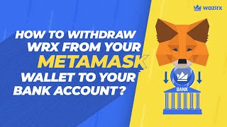 How to withdraw WRX from your Metamask wallet to your Bank account?