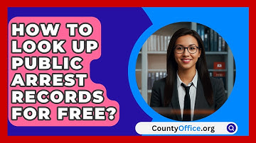 How To Look Up Public Arrest Records For Free? - CountyOffice.org