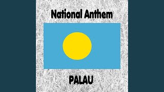 Palau - Belau Rekid - Belau Loba Klisiich er a Kelulul - National Anthem (Our Palau)
