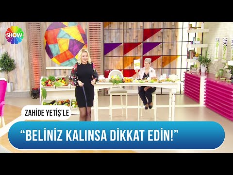 Sağlığınızın en pratik görme yöntemini biliyor musunuz? | Zahide Yetiş'le