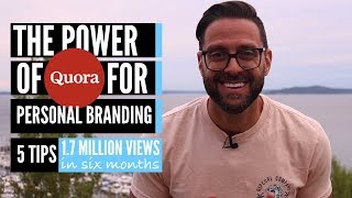 Quora - For Personal Branding - 5 Tips (2018) Quora - For Personal Branding - 5 Tips (2018)