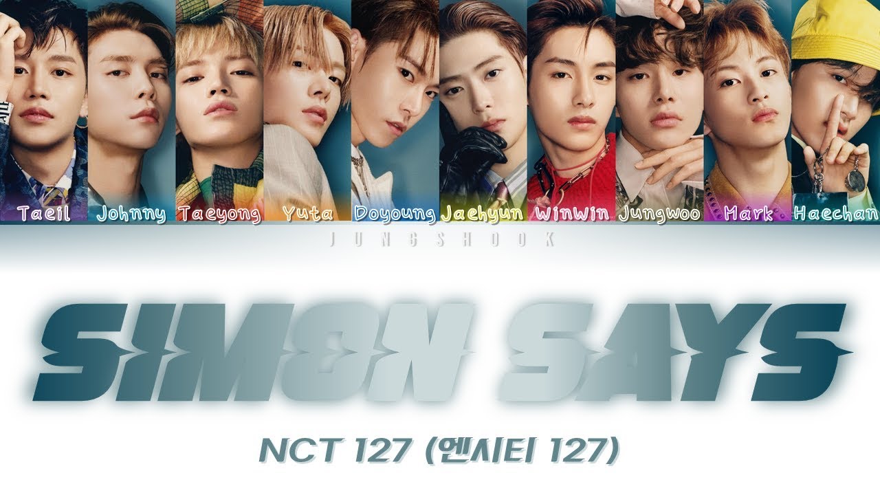 NCT 127 (엔시티 127) - Simon Says Lyrics [Color Coded-Han/Rom/Eng