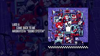 Video thumbnail of "05  Come back to me / Side A / Maskatesta "Sound System""