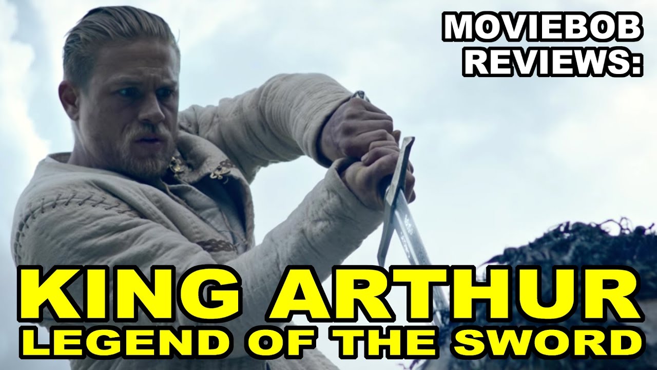 Moviebob Reviews King Arthur Legend Of The Sword Geek Com