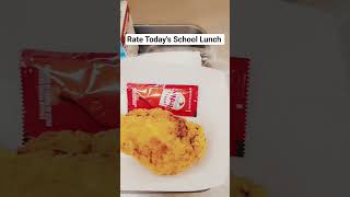 Today's School Lunch was a 10/10. 😋🤤