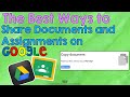 The Best Way to Share Documents and Assignments on Google