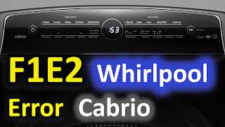 F1E2 Error Code SOLVED!!! Whirlpool Cabrio Top Loading Washer Washing Machine FIE2