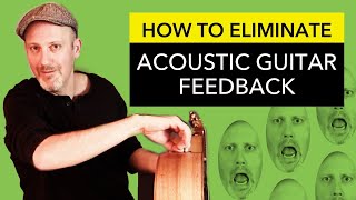 How to Eliminate Acoustic Guitar Feedback  Adam Rafferty