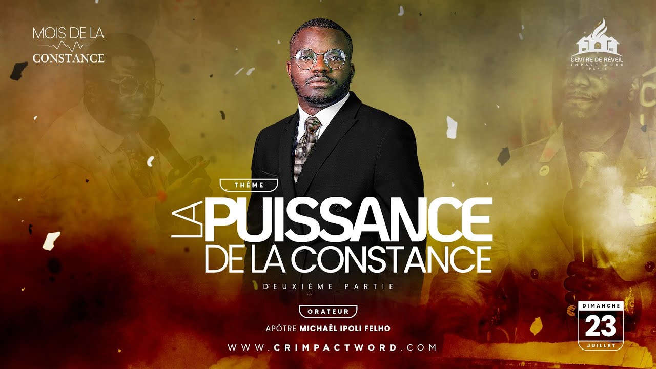 La puissance de la constance 2 | Apôtre Michaël IPOLI FELHO | CULTE DOMINICAL