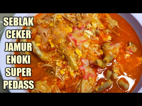 Resep Seblak Ceker Jamur Enoki Super Pedessssss
