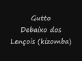Capture de la vidéo Gutto- Debaixo Dos Lençois (Kizomba)