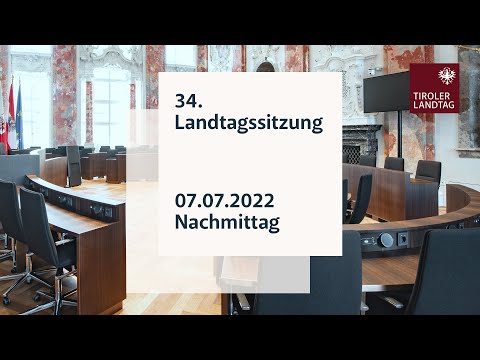 07.07.2022 | 34. Landtagssitzung - Nachmittag