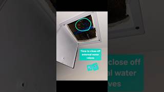🏠🔧House maintenance tips:Time to close of external water valves #housemaintenance