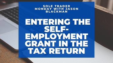 How to enter the Self-Employment Income Support Scheme (SEISS) grant on your tax return