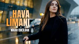 Nigar Cəlilova - Hava Limanı (Ai)